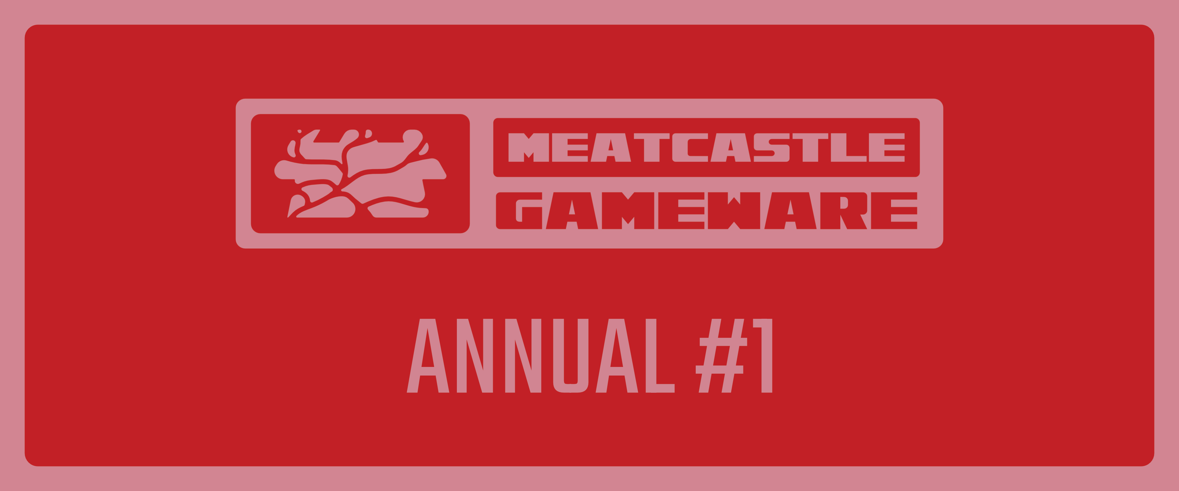 MeatCastle GameWare Annual #1