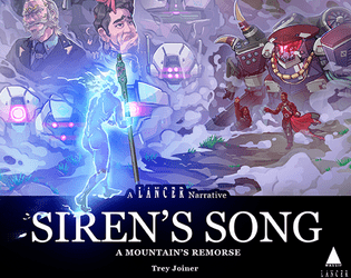 Siren's Song: A Mountain's Remorse   - A dramatic mission for Lancer RPG 