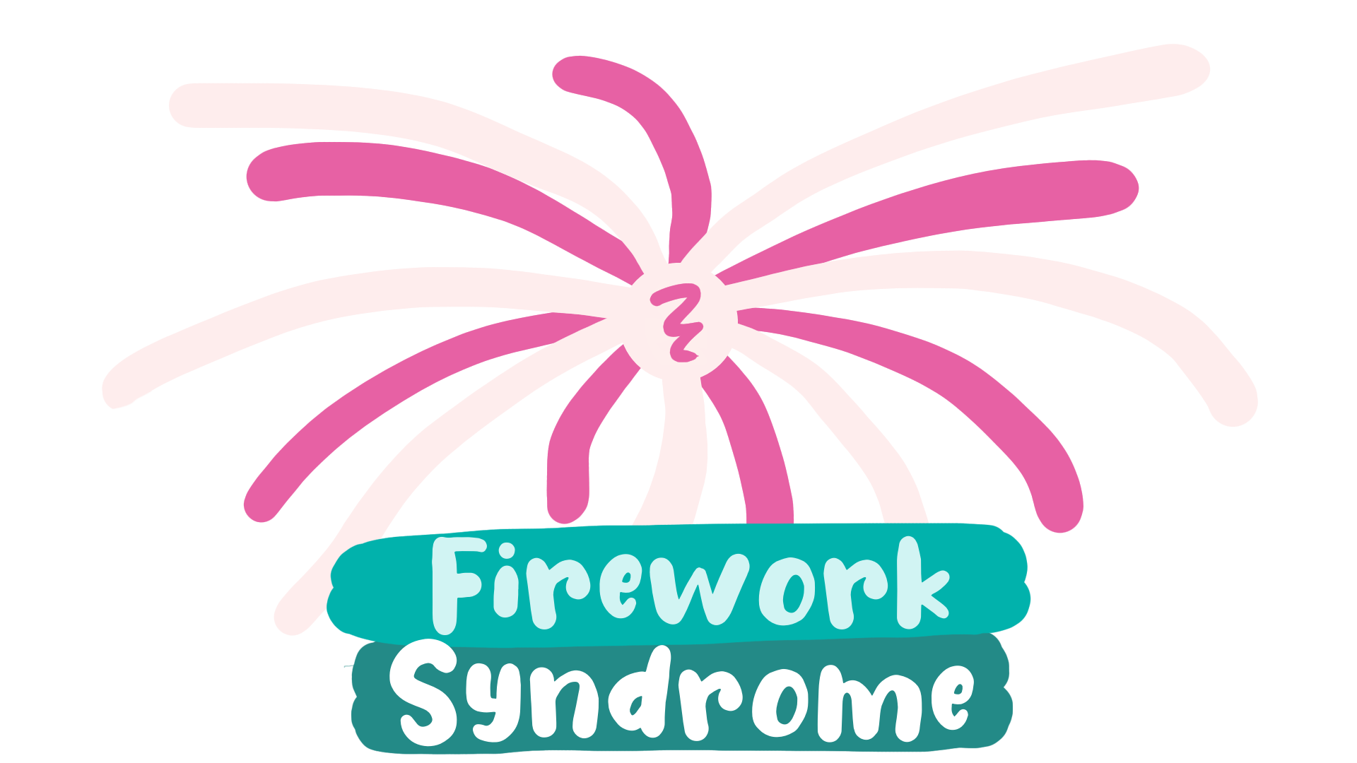 Firework Syndrome