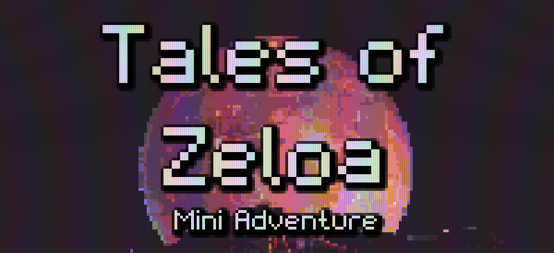 Tales of Zeloa: Mini Adventure