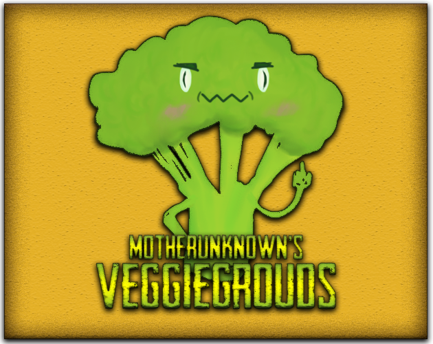 MotherUnknown's VeggieGrounds
