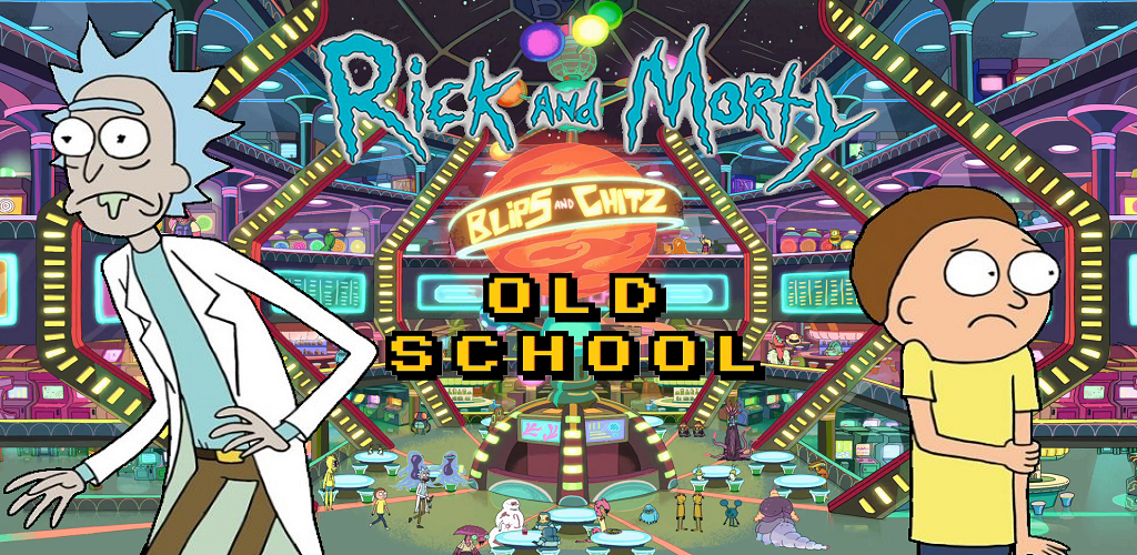 Rick and Morty: Blips and Chitz Old School