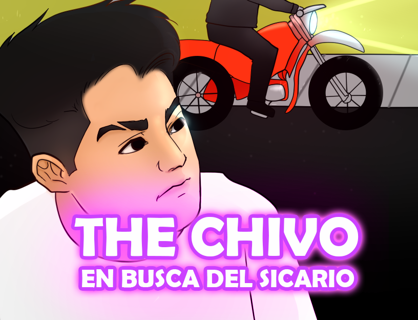 The Chivo (En busca del sicarisimo)