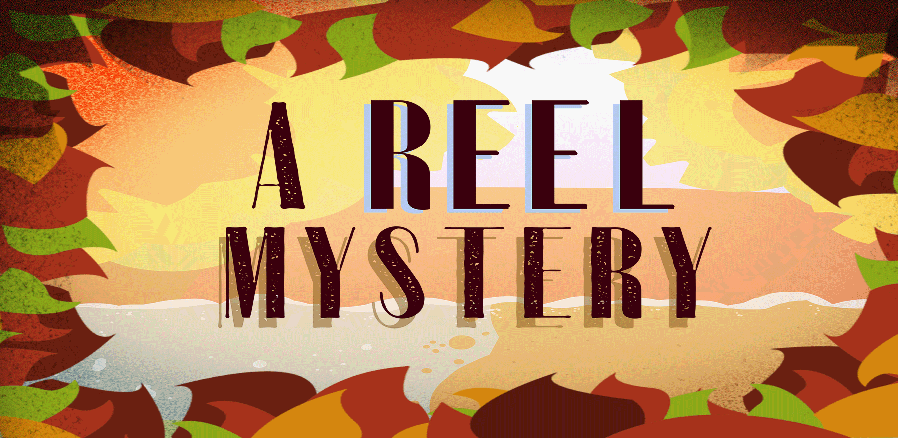 A Reel Mystery