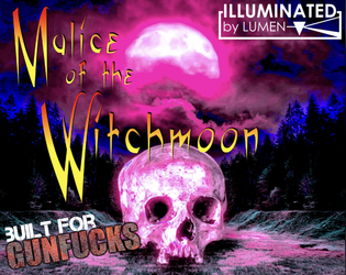 Malice of the Witchmoon   - A spooky expansion for GUNFUCKS 