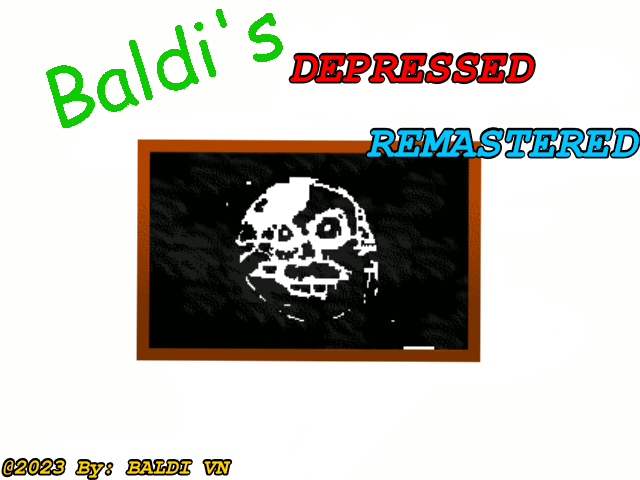 Baldi's Depressed REMASTERED
