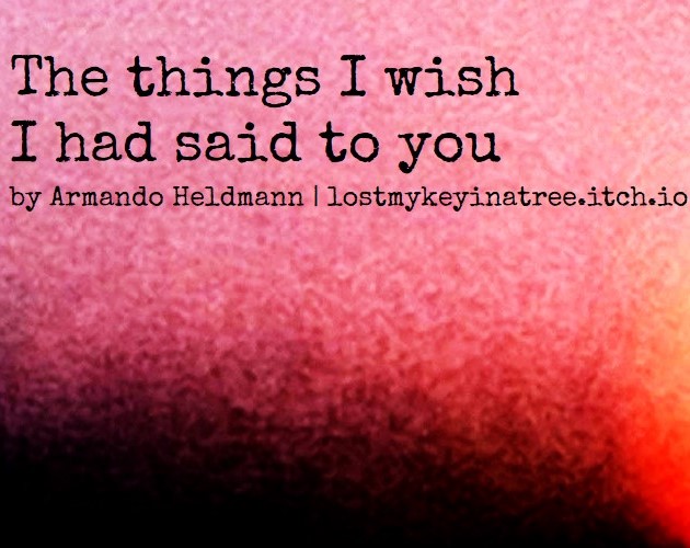 Cover image for The things I wish I had said to you