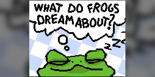 Cover image for What do frogs dream about?