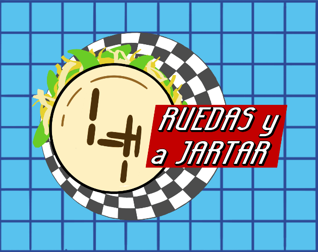 4 Ruedas y a Jartar