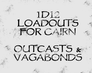 1d12 Loadouts for Cairn: Outcasts & Vagabonds  