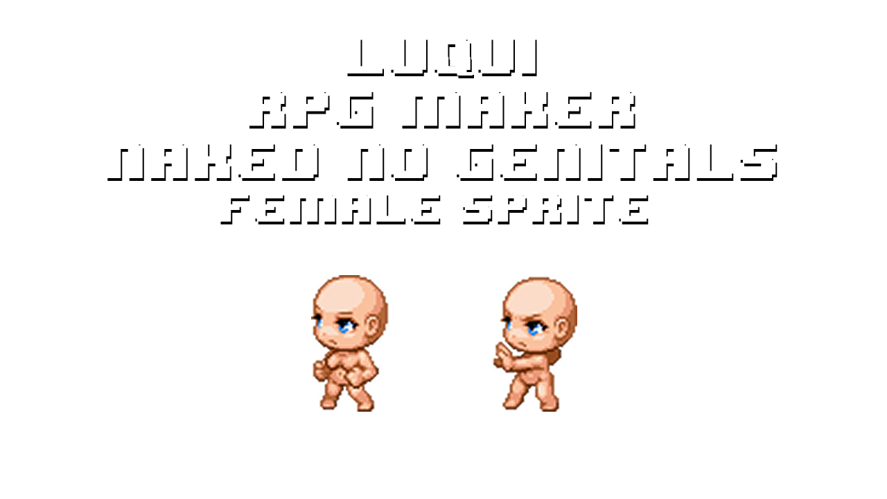 LuQui RPG MAKER Naked (No genitals) Female sprites