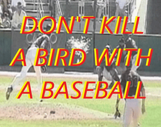 Don't Kill A Bird With A Baseball   - A 3-page TTRPG about being Randy Johnson & struggling against Fate 