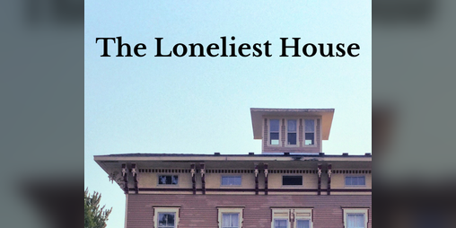 Cover image for The Loneliest House