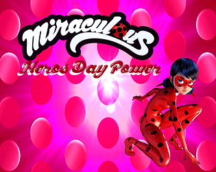 Miraculous Hero's Day Power