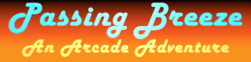 Passing Breeze - An Arcade Adventure