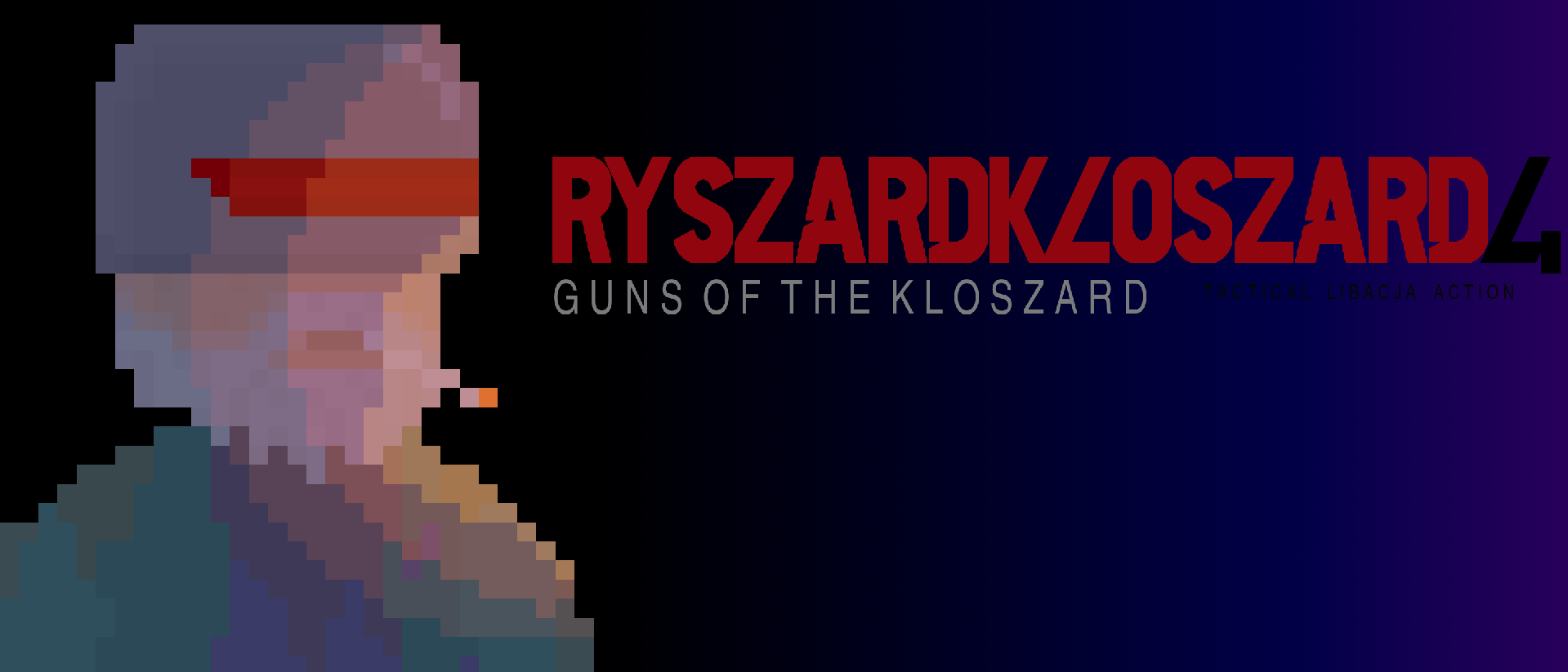 RYSZARDKLOSZARD4: Guns of the Kloszard