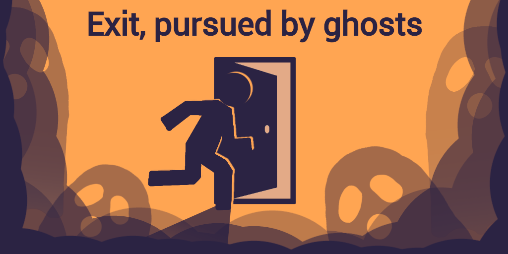 Exit, pursued by ghosts