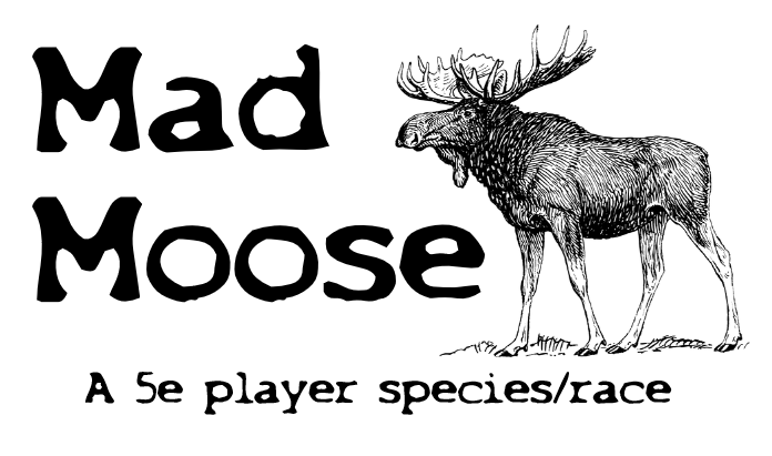 Mad Moose (5e)