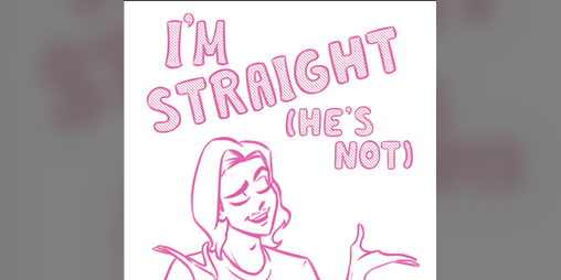 Cover image for "I'm Straight" (He’s Not)