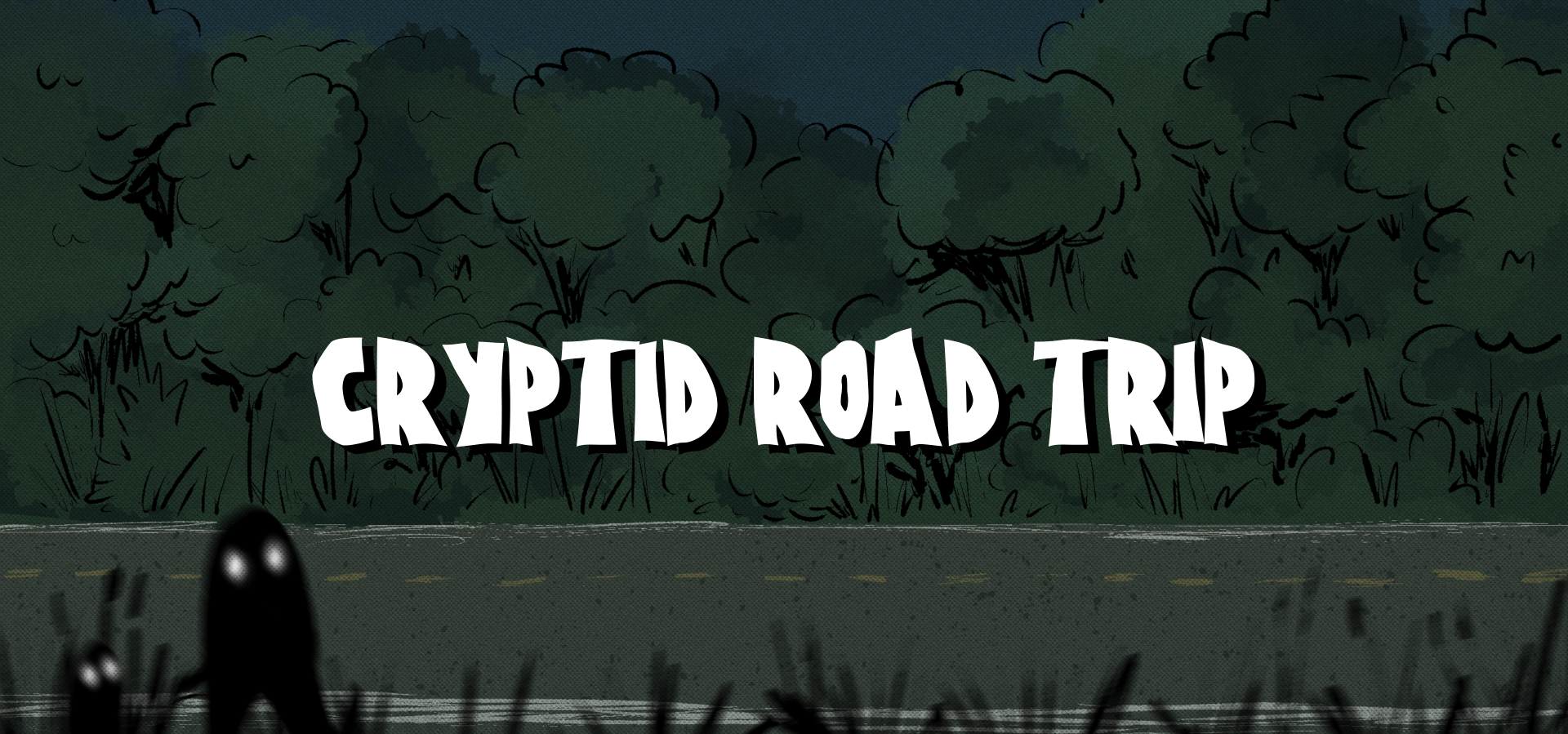 Cryptid Road Trip #1