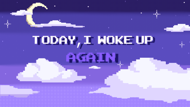 Today, I Woke Up Again by HimeBee