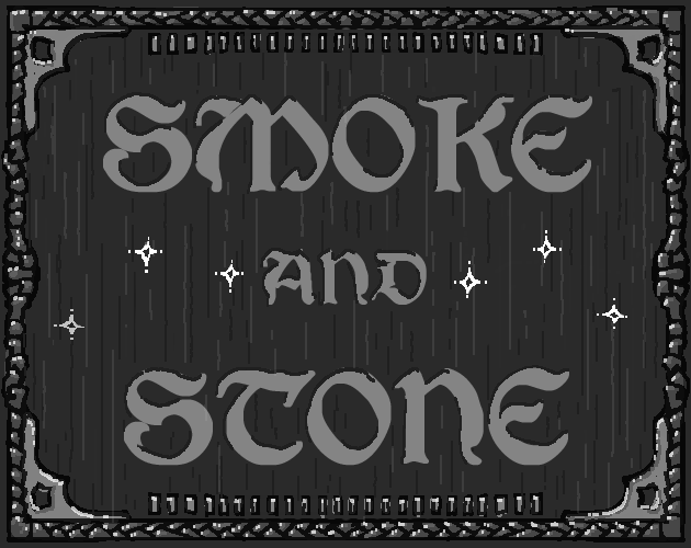 Smoke and Stone