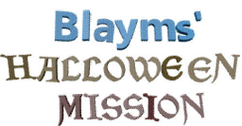 Blayms' Halloween Mission