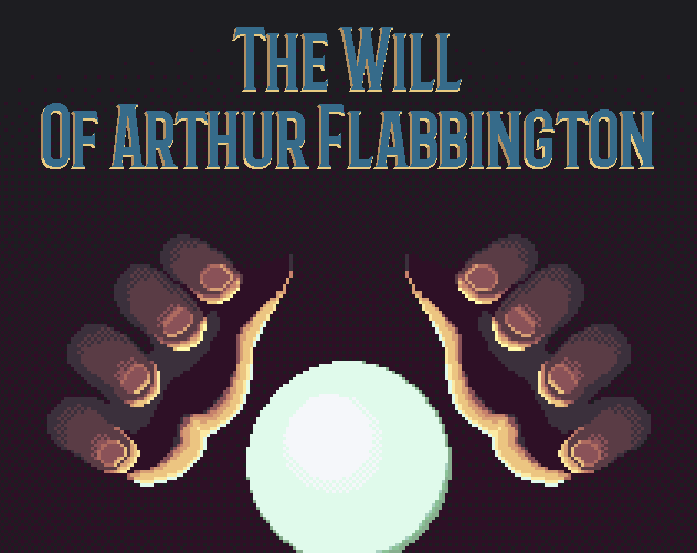 The Will of Arthur Flabbington for windows download