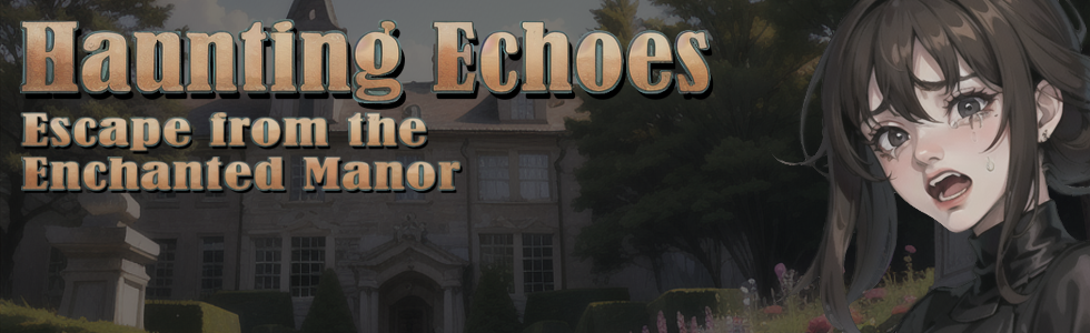 Haunting Echoes: Escape from the Enchanted Manor