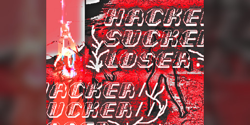 Cover image for HACKER//SUCKER//LOSER