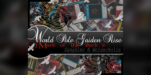 Cover image for World Pole Gaiden RISE! Mark Of the Deck 2: Sanguine & Melancholia