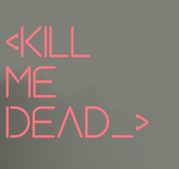 KillMeDead