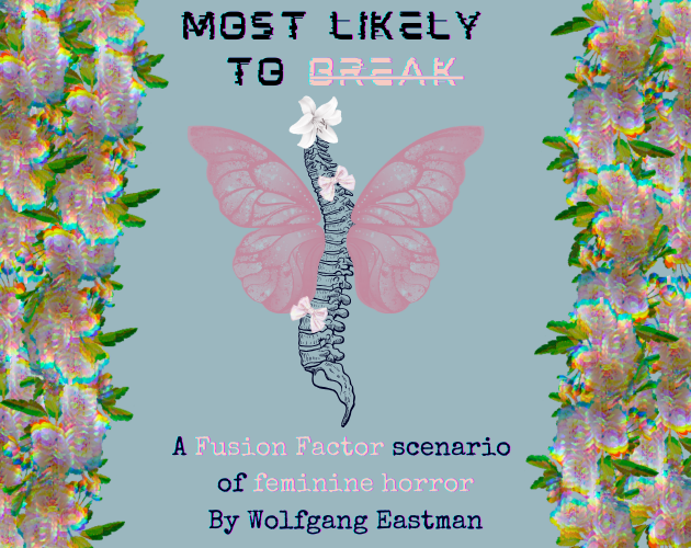 Cover image for Most Likely to Break: A Fusion Factor Horror Story