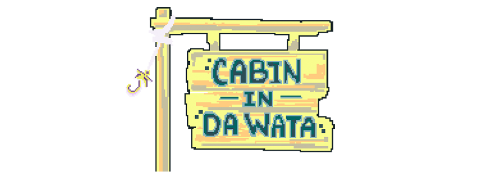 Cabin in da Wata