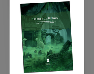 The Dark Heart of Roskem - 5E one shot  