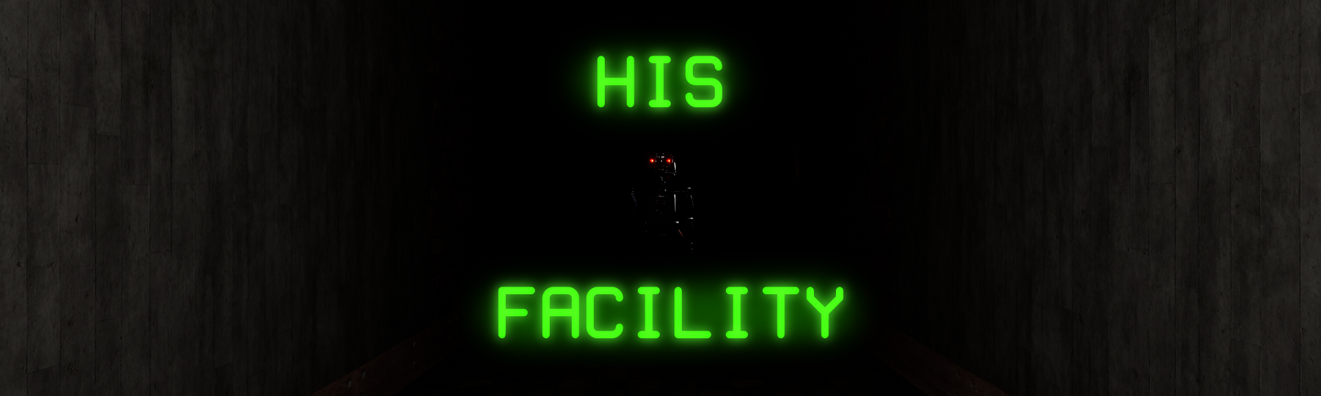 HIS FACILITY