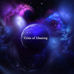 Crisis of Meaning