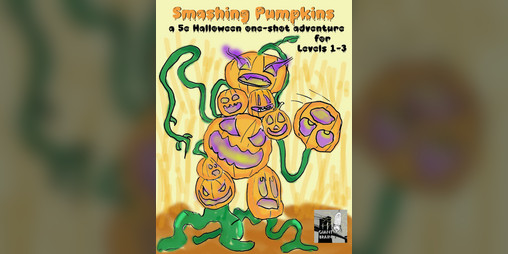 Cover image for Monster Fight 5e Presents: Smashing Pumpkins