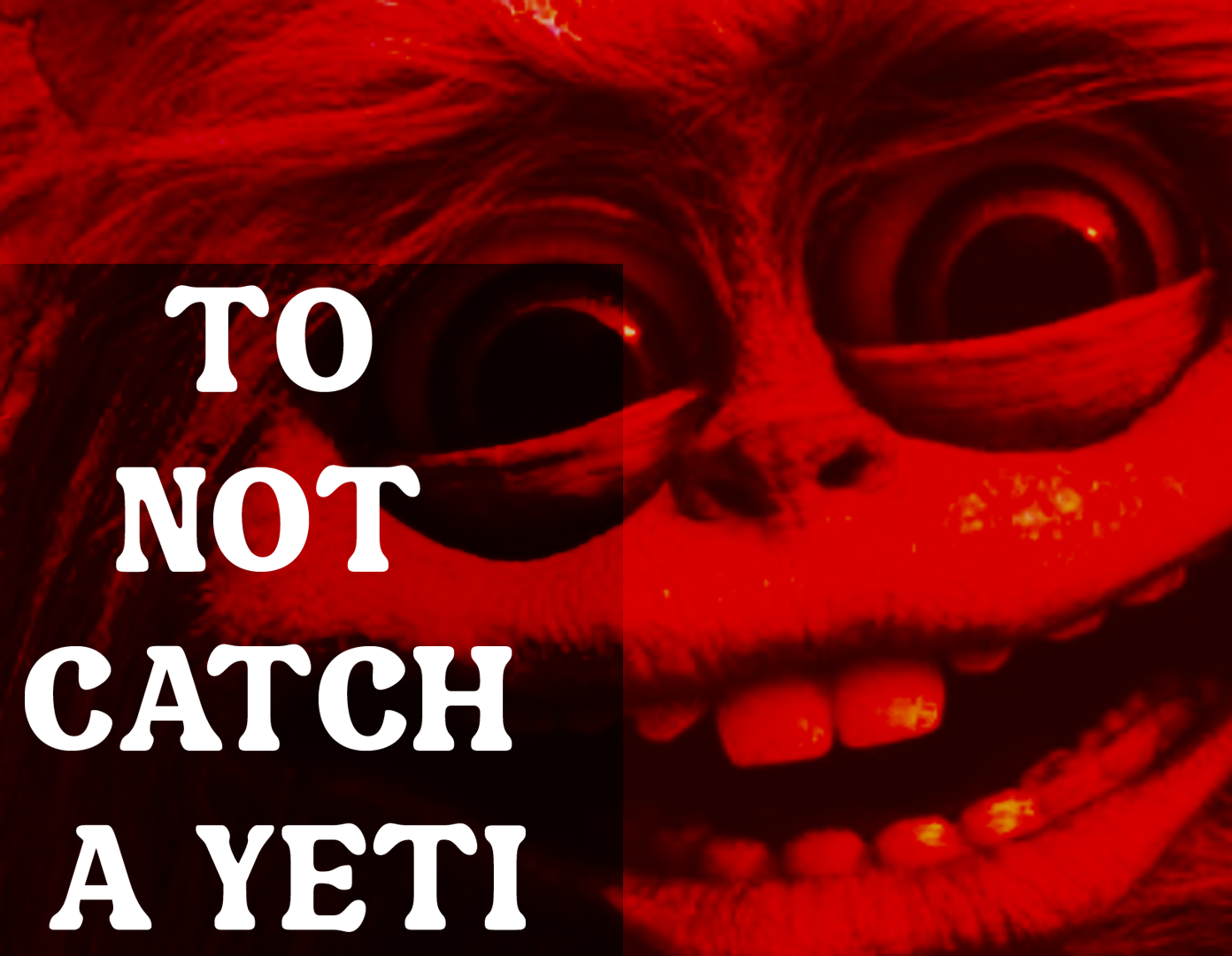 To Not Catch A Yeti cover