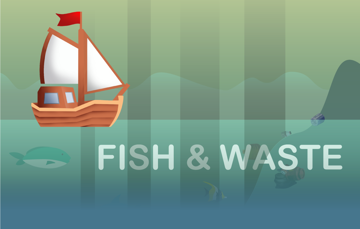Fish & Waste
