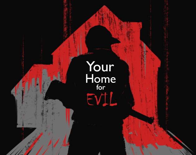 Your Home For Evil