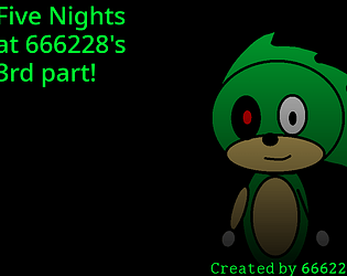 Five Nights at 666228's 3rd Part