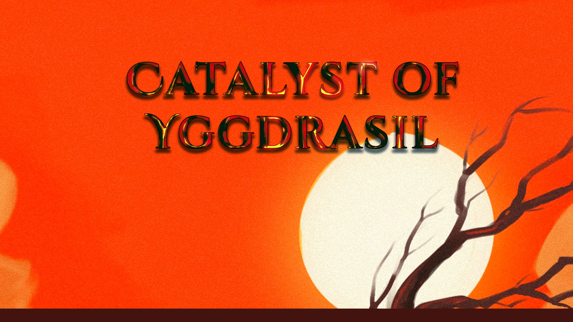 Catalyst of Yggdrasil