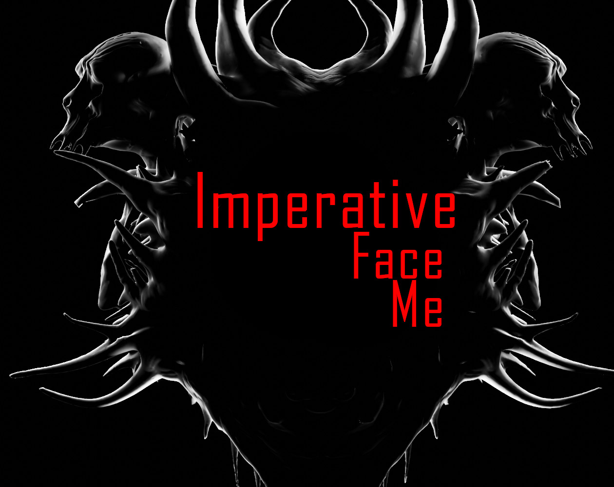 Imperative Face Me
