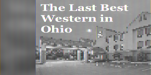 Cover image for The Last Best Western in Ohio