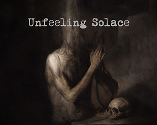 Unfeeling Solace