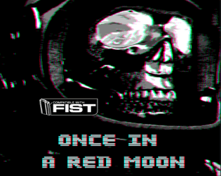 FEAST #6: ONCE IN A RED MOON  