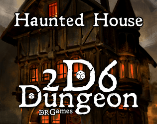 2D6 Dungeon - Haunted House Expansion  