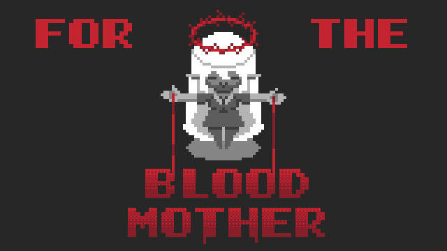 For The Blood Mother