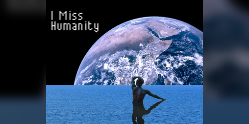 Cover image for I Miss Humanity